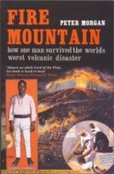 Paperback Fire Mountain : How One Man Survived the World's Worst Volcanic Disaster Book