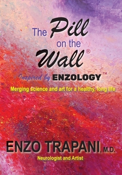 Paperback The Pill on the Wall(R): Inspired by Enzology(TM) Book