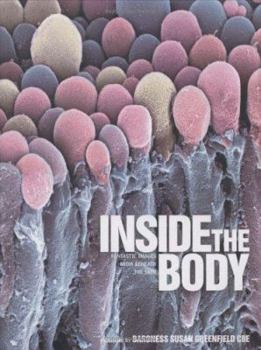 Hardcover Inside the Body : Fantastic Images from Beneath the Skin Book