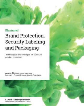 Paperback Brand Protection, Security Labeling and Packaging: Technologies and strategies for optimum product protection Book