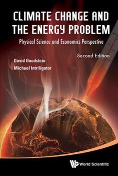 Hardcover Climate Change and the Energy Problem: Physical Science and Economics Perspective (Second Edition) Book