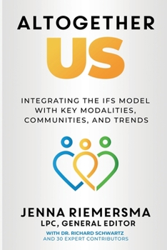 Paperback Altogether Us: Integrating the IFS Model with Key Modalities, Communities, and Trends Book