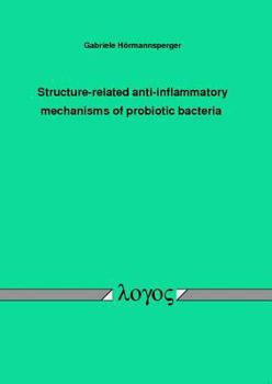Paperback Structure-Related Anti-Inflammatory Mechanisms of Probiotic Bacteria Book