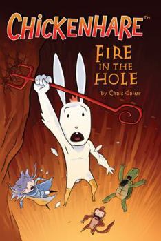 Chickenhare Volume 2: Fire in the Hole - Book  of the Chickenhare