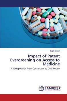Paperback Impact of Patent Evergreening on Access to Medicine Book