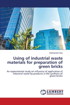 Paperback Using of industrial waste materials for preparation of green bricks Book