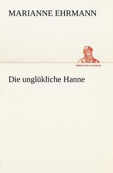 Paperback Die Unglukliche Hanne [German] Book