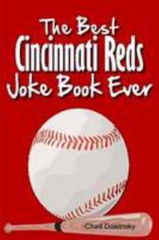 Paperback The Best Cincinnati Reds Joke Book Ever Book