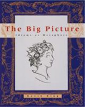 Paperback The Big Picture: Idioms as Metaphors Book