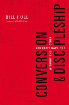 Paperback Conversion and Discipleship: You Can't Have One Without the Other Book