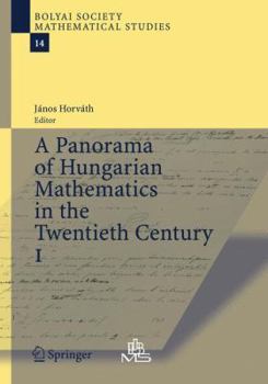 Paperback A Panorama of Hungarian Mathematics in the Twentieth Century, I Book