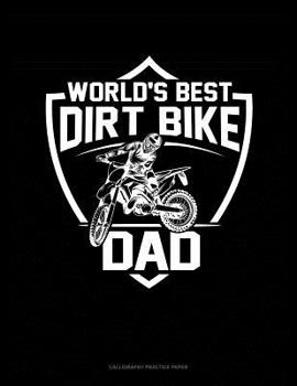 Paperback World's Best Dirt Bike Dad: Calligraphy Practice Paper Book