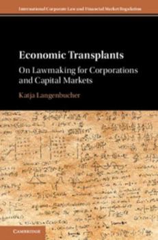 Hardcover Economic Transplants: On Lawmaking for Corporations and Capital Markets Book