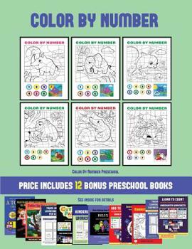 Coloritbynumbers (Color by Number): 20 printable color by number worksheets for preschool/kindergarten children. The price of this book includes 12 printable PDF kindergarten/preschool workbooks