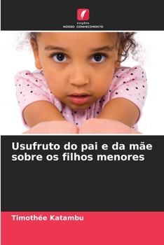 Paperback Usufruto do pai e da mãe sobre os filhos menores [Portuguese] Book