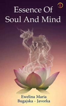 Paperback Essence Of Soul And Mind Book