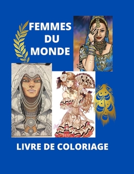 Paperback Femmes Du Monde Livre de Coloriage [French] Book