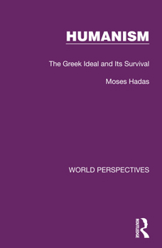 Paperback Humanism: The Greek Ideal and Its Survival Book