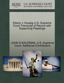 Paperback Ellison V. Koswig U.S. Supreme Court Transcript of Record with Supporting Pleadings Book