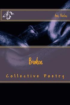 Paperback Broken: Collective Poetry Book