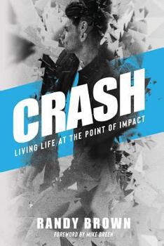 Paperback Crash: Living Life at the Point of Impact Book