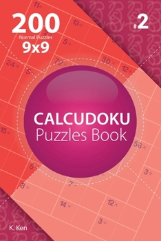 Paperback Calcudoku - 200 Normal Puzzles 9x9 (Volume 2) Book