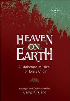 Paperback Heaven on Earth: A Christmas Musical for Every Choir Book