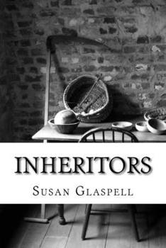 Inheritors: A Play in Three Acts