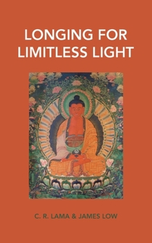 Hardcover Longing for Limitless Light: Letting in the light of Buddha Amitabha's love Book