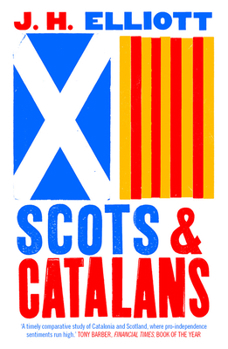 Paperback Scots and Catalans: Union and Disunion Book