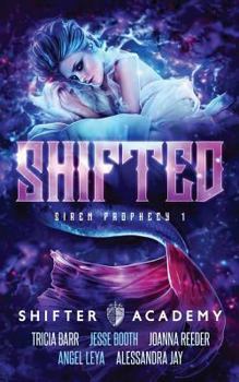 Shifted - Book #1 of the Siren Prophecy