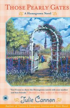 Those Pearly Gates: A Homegrown Novel (Homegrown) - Book #3 of the Homegrown