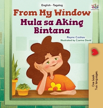 Hardcover From My Window (English Tagalog Bilingual Kids Book) [Tagalog] [Large Print] Book