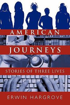 Paperback American Journeys: Stories of Three Lives Book