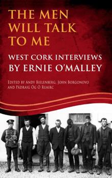 Paperback The Men Will Talk to Me (Ernie O'Malley Series, West Cork Brigade) Book