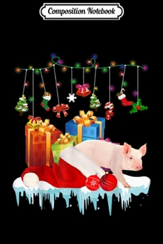 Composition Notebook: Funny Pig In Santa Hat Christmas Fairy Light Present  Journal/Notebook Blank Lined Ruled 6x9 100 Pages