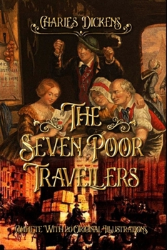 The Seven Poor Travellers: Complete With 20 Original Illustrations