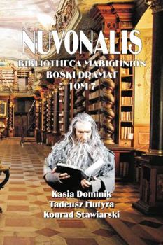 Paperback Nuvonalis: Bibliotheca Mabighnion Boski Dramat autorstwa Konrad Stawiarski, Kasia Dominik & Tadeusz Hutyra [Polish] Book