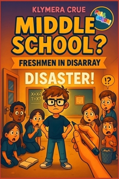 Paperback Middle School? Disaster!: Freshmen in disarray Book
