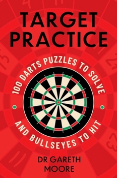 Paperback Target Practice: 100 Darts Puzzles to Solve and Bullseyes to Hit Book