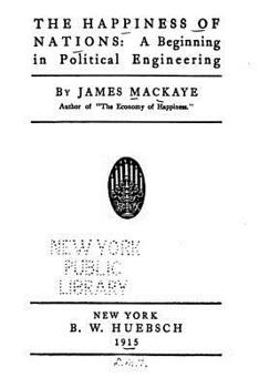 Paperback The Happiness of Nations, a Beginning in Political Engineering Book