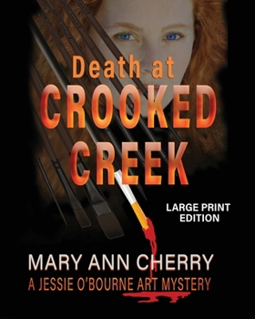 Death at Crooked Creek - Book #2 of the Jessie O'Bourne Art Mysteries