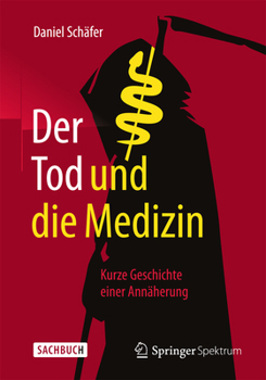 Hardcover Der Tod Und Die Medizin: Kurze Geschichte Einer Annäherung [German] Book