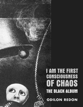 Paperback I Am the First Consciousness of Chaos: The Black Album Book