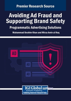 Avoiding Ad Fraud and Supporting Brand Safety: Programmatic Advertising Solutions