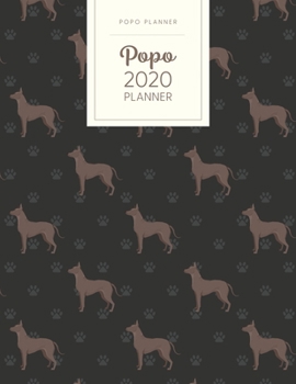 Popo 2020 Planner: Monthly Weekly Daily - Dated With Todo Notes - Xoloitzcuintli