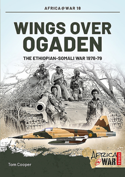 Paperback Wings Over Ogaden: The Ethiopian-Somali War, 1978-1979 Book