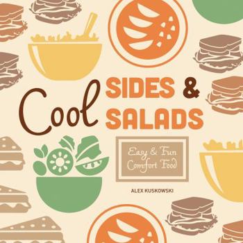 Library Binding Cool Sides & Salads: Easy & Fun Comfort Food Book