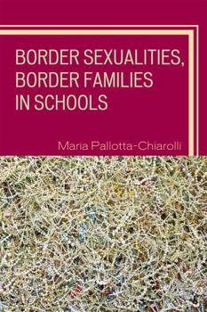 Paperback Border Sexualities, Border Families in Schools Book