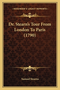 Paperback Dr. Stearn's Tour From London To Paris (1790) Book